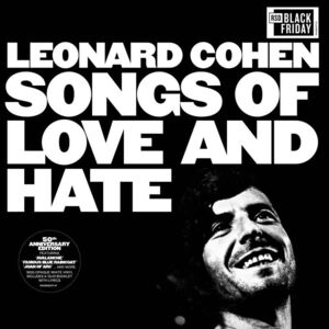 LEONARD COHEN. SONGS OF LOVE AND HATE.
