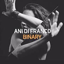 ANI DI FRANCO. BINARY