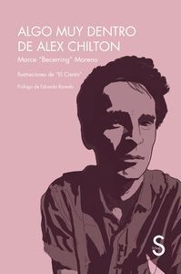 ALGO MUY DENTRO DE ALEX CHILTON