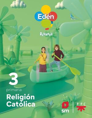 RELIGIÓN CATÓLICA. 3 PRIMARIA. EDÉN. REVUELA