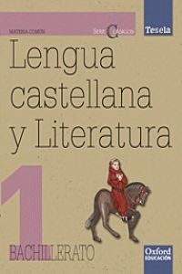 LENGUA CASTELLANA Y LITERATURA 1.º BACHILLERATO TESELA CLÁSICOS. PACK (LIBRO DEL