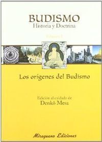 EL BUDISMO: HISTORIA Y DOCTRINAS. ORÍGENES DEL BUDISMO
