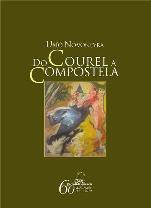 DO COUREL A COMPOSTELA (CON CD-COA VOZ DE NOVONEYRA)