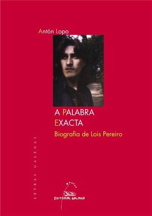 PALABRA EXACTA, A. BIOGRAFIA DE LOIS PEREIRO